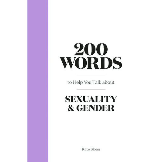 200 Words To Help You Talk About Sexuality & Gender
