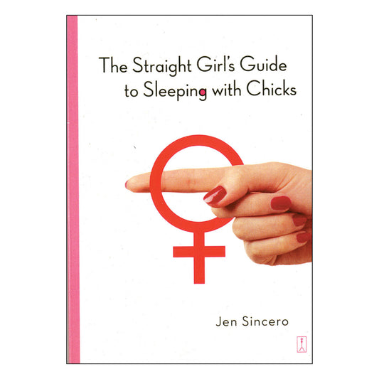 Straight Girl's Guide To Sleeping With Chicks