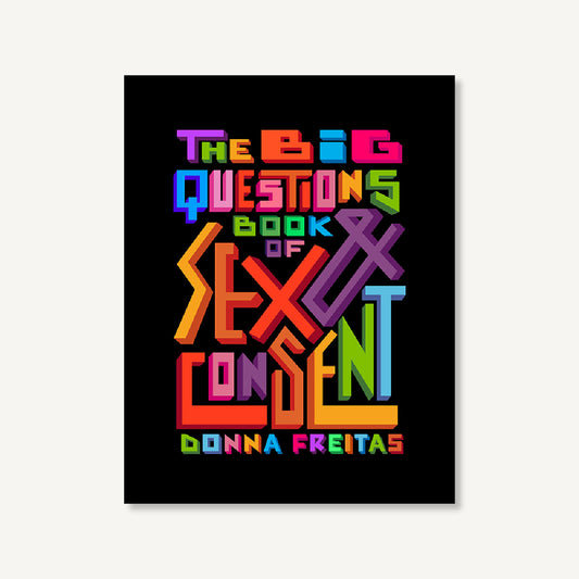 The Big Questions Book Of Sex & Consent