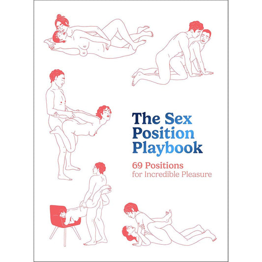 The Sex Position Playbook: 69 Positions For Incredible Pleasure